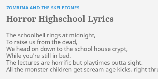 Horror Highschool Lyrics By Zombina And The Skeletones The Schoolbell Rings At