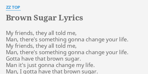 Brown Sugar Lyrics By Zz Top My Friends They All