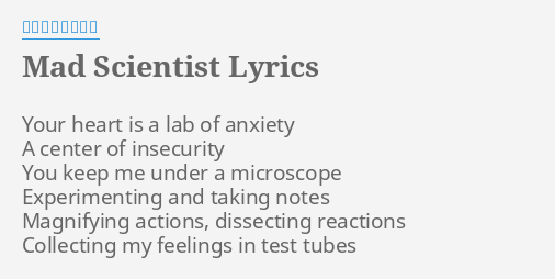 "MAD SCIENTIST" LYRICS by アンジェラ・アキ Your heart is a...